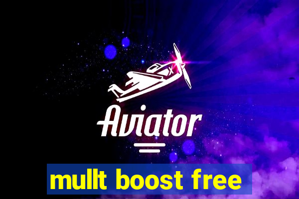 mullt boost free